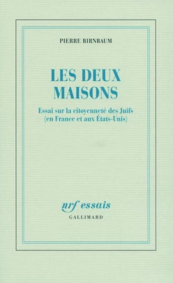 Les deux maisons - essai sur la citoyenneté des juifs (en france et aux etats-unis)