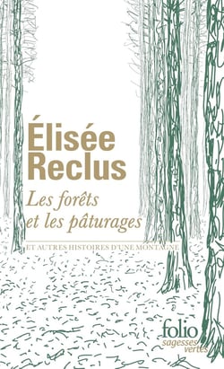 Les forêts et les pâturages : et autres histoires d'une montagne