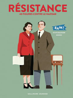 Résistance - 40 figures contre le nazisme
