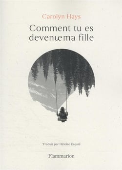 Comment tu es devenue ma fille