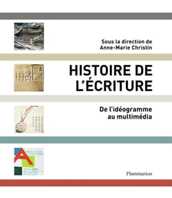Histoire de l'écriture - de lidéogramme au multimédia