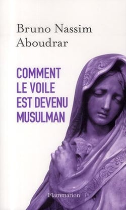 Comment le voile est devenu musulman
