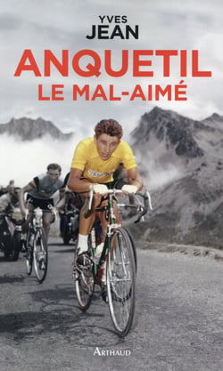 Anquetil le mal-aimé