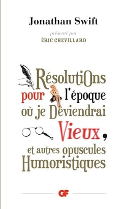 Résolutions pour l'époque ou je deviendrai vieux, et autres opuscules humoristiques