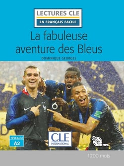 LCF niveau A2 - La fabuleuse aventure des Bleus + CD audio