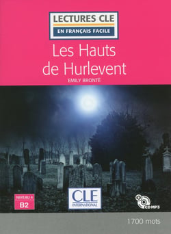 Les Hauts de Hurlevent lecture - FLE - niveau 4 - B2 (édition 2018)