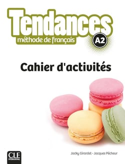 TENDANCES : niveau A2 - cahier d'activités