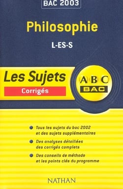 Abc bac - philosophie - terminale l es s - corriges - edition 2003