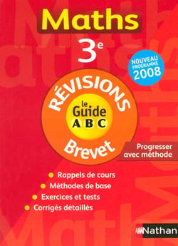 LE GUIDE ABC DU BREVET Tome 306 : mathématiques - révisions (édition 2011)