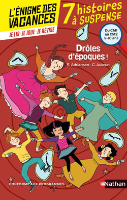 L'ENIGME DES VACANCES PRIMAIRE Tome 42 : drôles d'époques ! du CM1 au CM2 - 9/10 ans