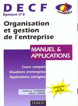 Organisation et gestion de l'entreprise decf n.3: manuel et applications