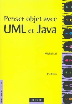 Penser objet avec uml et java - 2e edition