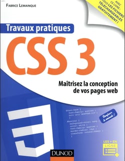 Travaux pratiques : CSS3 - maitrisez la conception de vos pages web