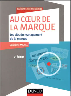 Au coeur de la marque - les clés du management des marques (3e édition)