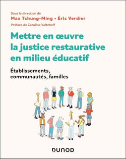 Mettre en oeuvre la justice restaurative en milieu éducatif : Établissements, communautés, familles
