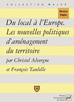 Du local à l'Europe - les nouvelles politiques d'aménagement du territoire