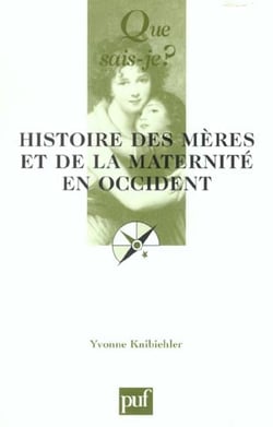 Histoire des mères et de la maternité en Occident