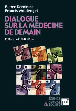 Dialogue sur la médecine de demain : Préface de Ruth Dreifuss