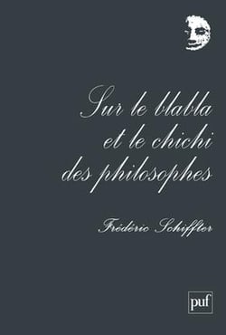 Sur le blabla et le chichi des philosophes (4e édition)