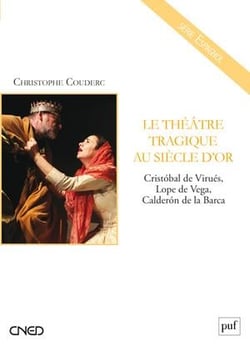 Le théâtre tragique au siècle d'or