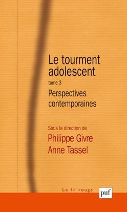 Le tourment adolescent Tome 3 - perspectives contemporaines