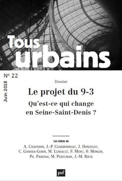 REVUE TOUS URBAINS n.22 : le projet du 9-3 Qu'est-ce qui change en Seine-Saint-Denis ? (édition 2018)