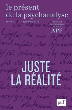 Le Présent de la psychanalyse n.10 : juste la réalité