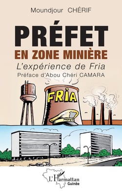 Préfet en zone minière : L'expérience de Fria