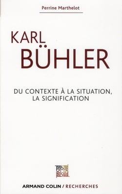 Karl bühler - du contexte à la situation, la signification