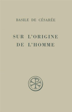 Sur l'origine de l'homme - homélies X-XI de l'hexaemeron - introduction texte critique traduction et notes