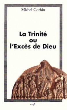 La Trinité ou l'Excès de Dieu