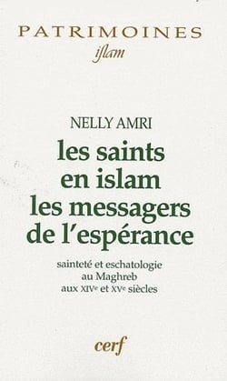 Les saints en islam, les messagers de l'espérance