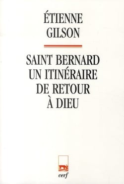Saint Bernard - Un itinéraire de retour à Dieu