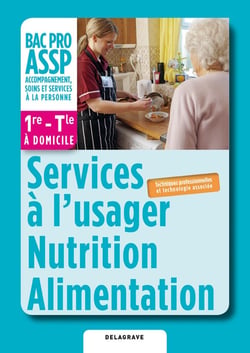 Services à l'usager, nutrition alimentation - 1ère terminale bac pro ASSP -  livre de l'élève