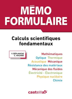 Mémo formulaire - calculs scientifiques fondamentaux (3e édition)