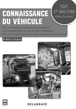 Les cahiers industriels : connaissance du véhicule - CAP,  2de bac pro filière transport - CAP conducteur routier marchandises, CAP conducteur livreur de marchandises, Bac pro conducteur transport routier marchandises (édition 2017)