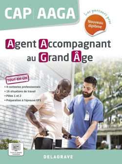 Les parcours pro : CAP, AAGA : Agent accompagnant du grand âge - Pochette élève (édition 2024)