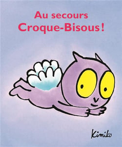 Au secours, Croque-Bisous!