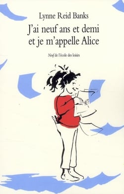 J'ai neuf ans et demi et je m'appelle Alice