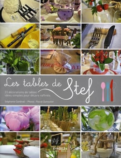 Les tables de stef - 23 décorations de tables - idées simples pour décors raffinés