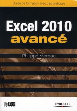 Excel 2010 avancé - guide de formation avec cas pratiques