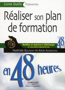 Réaliser son plan de formation en 48 heures - modèles et matrice à télécharger