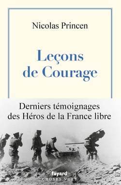 Leçons de courage : Derniers témoignages des Héros de la France libre