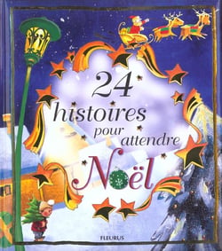 24 histoires pour attendre noel