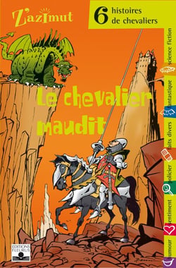 Le chevalier maudit - 6 histoires de chevaliers