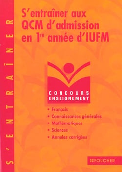 S'entrainer aux qcm d'admission en 1e annee d'iufm