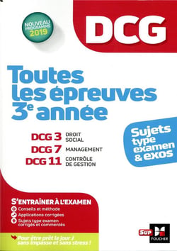 DCG - toutes les épreuves de 3e année du DCG 3, 7, 11 (édition 2019)