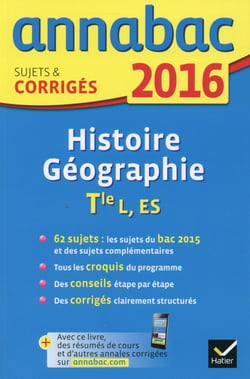 Annabac - histoire-géographie - terminale l, es (édition 2016)