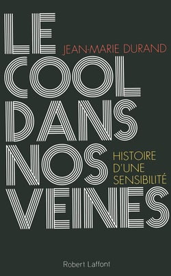 Le cool dans nos veines