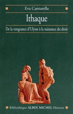 Ithaque - de la vengeance d'Ulysse à la naissance du droit